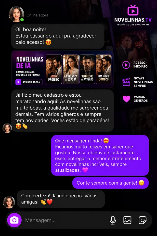 Conversa de uma assinante agradecendo pelo acesso e dizendo que está maratonando as novelas