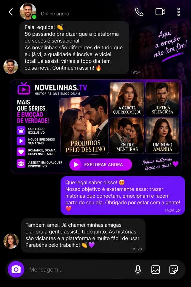 Conversa de um assinante elogiando a qualidade das novelas e as novidades diárias